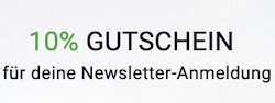 10 Prozent Rabatt für die Newsletter Anmeldung